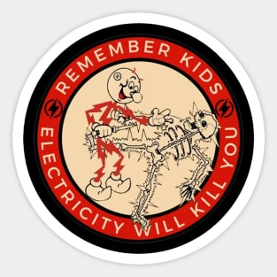 Remember Electricity Will Kill You Sticker